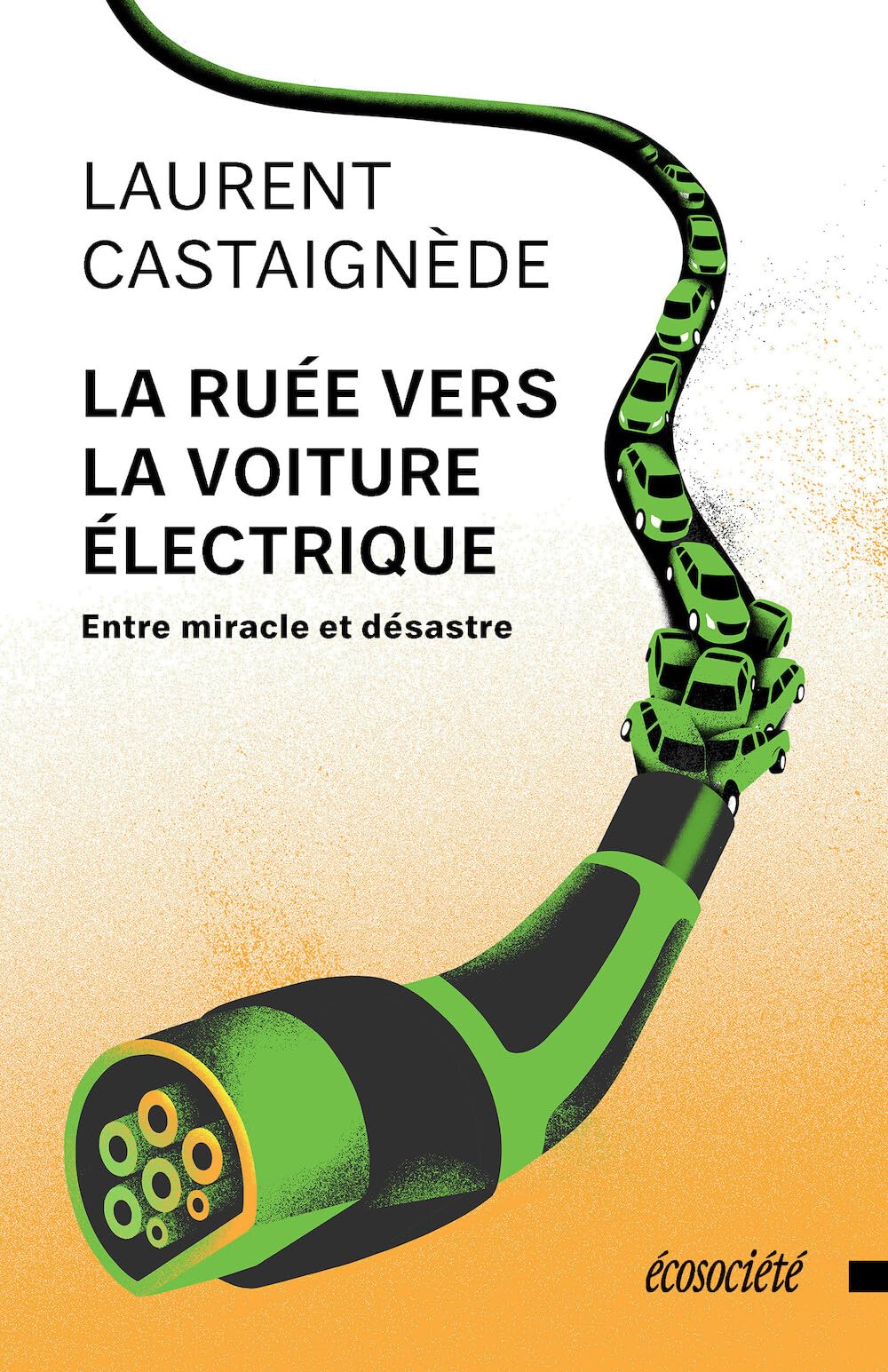 La Ruée vers la voiture électrique - Entre miracle et désa (Paperback)