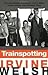 Trainspotting 1st (first) edition Text Only by Irvine Welsh