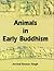 Animals in Early Buddhism