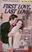 Title: FIRST LOVE LAST LOVE
