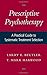 Prescriptive Psychotherapy: A Practical Guide to Systematic Treatment Selection by Larry E. Beutler (2000-05-04)