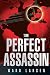 The Perfect Assassin by Ward Larsen