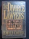 The Divorce Lawyers: The People and Stories Behind Ten Dramatic Divorce Cases