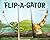 Flip-a-gator: Make Your Own...