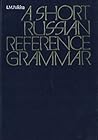 Short Russian Reference Grammar: With a Chapter on Pronunciation. Ed. by S. Kuznetsov
