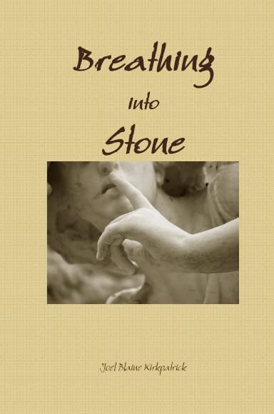 Breathing into Stone