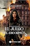El juego del escorpión by Raisa Martin Espinosa