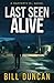 Last Seen Alive