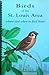 Birds of the St. Louis area: Where and when to find them
