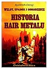 Historia hair metalu. Spektakularny wzlot, upadek i odrodzenie