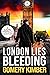 London Lies Bleeding (Justi...