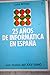 25 Anos de Informatica en E...