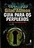 Guia Para os Perplexos
