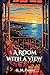 A Room with a View