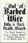 Out of Barbed Wire: Into a Nazi Death March