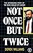 Not Once, But Twice by Derek Williams (1990-02-01)