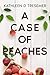 A Case of Peaches: From the case files of Adoption Worker, June Hunter (The Case Files of June Hunter)