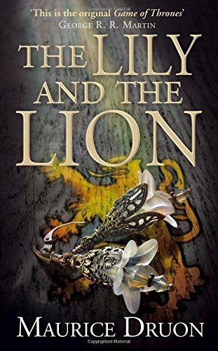 The Lily and the Lion (The Accursed Kings, Book 6) (2015-01-16) [Paperback]