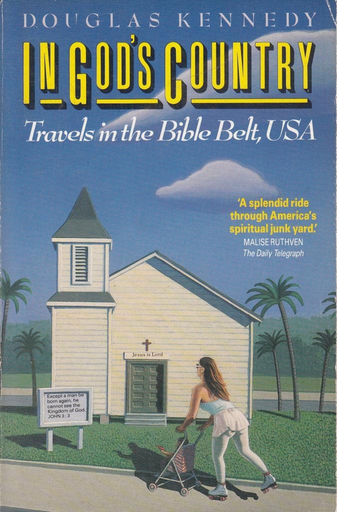 In God's Country: Travels in the Bible Belt, USA (Paperback)