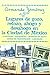 Lugares De Gozo, Retozo Y Desahogo En LA Ciudad De Mexico (Primero Vivo) (Spanish Edition)