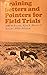 Training Setters and Pointers for Field Trials