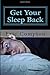Get Your Sleep Back: How to Effectively Deal With Your Insomnia by Eric Compton (2016-02-03)