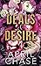 Deals and Desire by April Chase