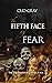 The Fifth Face of Fear (The...