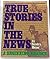 True Stories in the News by Sandra Heyer (1987-08-03)
