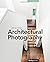 Architectural Photography: ...