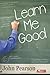 Learn Me Good by Pearson John (2010-10-26) Paperback