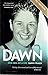 Dawn. One Hell Of A Life