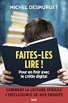 Faites-les lire !...