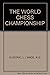 The World Chess Championshi...
