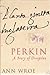 Perkin: A Story of Deception