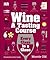Wine A Tasting Course by Ma...