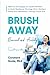 Brush Away Burnout and Anxiety by CONSTANT GODA