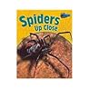 Spiders Up Close (Minibeasts Up Close) Spiders Up Close (Minibeasts Up Close)