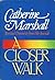 A Closer Walk : Spiritual Discoveries from Her Journals