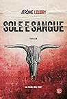 Sole e sangue by Jérôme Loubry