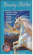 Brumby Stories 4-in-1 Silver Brumby + Dancing Brumby + Dancing Brumby's Rainbow + Brumbies of the Night