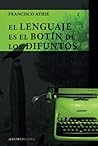El lenguaje es el botín de los difuntos (Spanish Edition)