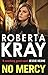 No Mercy by Roberta Kray (26-Feb-2015) Paperback