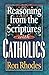 Reasoning from the Scriptures with Catholics