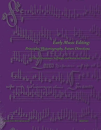 Early Music Editing: Principles, Historiography, Future Directions (Epitome Musical) by Theodor Dumitrescu (2014-03-05)