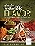 Simply incredible flavor