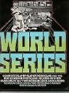 The World Series (Complete play-by-play of every game, 1903-1975; box scores of every game; records of every participant; all-time Series records and leaders)