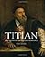 Titian: And the End of the Venetian Renaissance by Nichols, Tom (2013) Hardcover