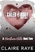Caleb & Ruby: Ruin Me & Rescue Me