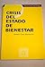 Crisis del estado de bienestar (Colección Informes) (Spanish Edition)